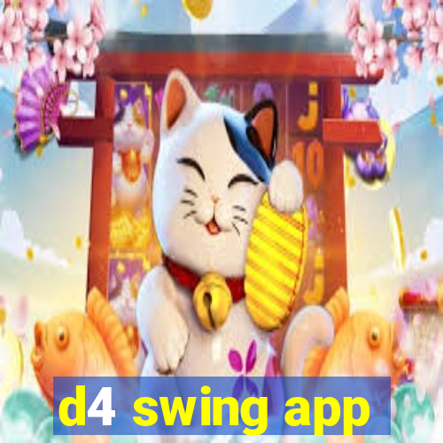 d4 swing app